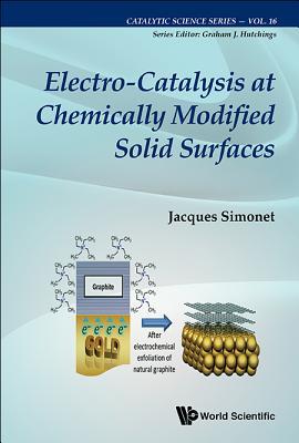 Full Download Electro-Catalysis at Chemically Modified Solid Surfaces - Jacques Simonet file in PDF