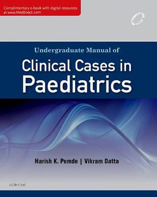 Read Undergraduate Manual of Clinical Cases in Paediatrics - E-Book - Harish Pemde | PDF