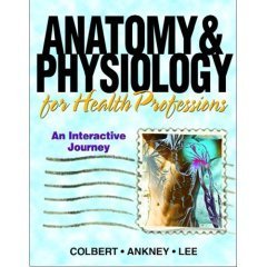 Full Download Anatomy and Physiology for Health Professionals: An Interactive Journey- Text Only - Bruce J. Colbert | PDF