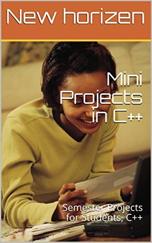 Full Download Mini Projects in C  : Semester Projects for Students, C - New horizen file in ePub