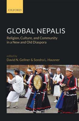 Download Global Nepalis: Religion, Culture, and Community in a New and Old Diaspora - David N. Gellner | ePub