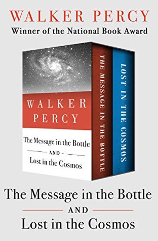 Download The Message in the Bottle and Lost in the Cosmos - Walker Percy | PDF