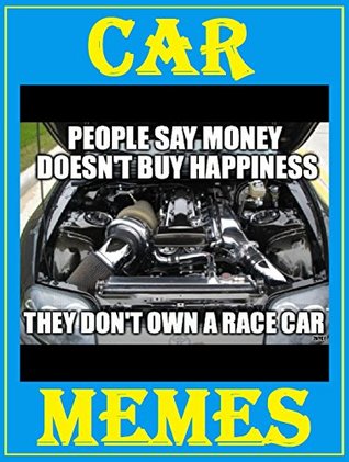 Read Online Car Memes: XXL, Hilarious, Weird, Stupid, Insane And Even Dirty. 7. Meme Book - Memes Entertainment Studio | PDF