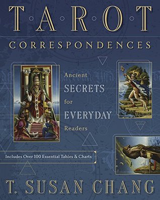 Read Online Tarot Correspondences: Ancient Secrets for Everyday Readers - T Susan Chang file in PDF