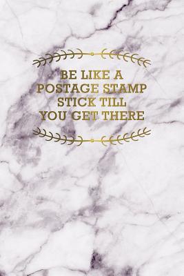 Download Be Like a Postage Stamp Stick Till You Get There: Funny Bullet Journal - 120-Page 1/4 Inch Dot Grid Funny Notebook - 6 X 9 Perfect Bound Softcover -  file in ePub