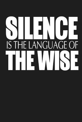 Full Download Silence Is the Language of the Wise: Awesome Cute Writing Journal Wide Ruled 6 X 9 In, 108 Pages Book for Boys, Kids, School, Students and Teachers (Cool Writing Notebook) -  file in PDF