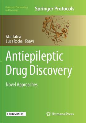 Read Online Antiepileptic Drug Discovery: Novel Approaches - Alan Talevi | PDF