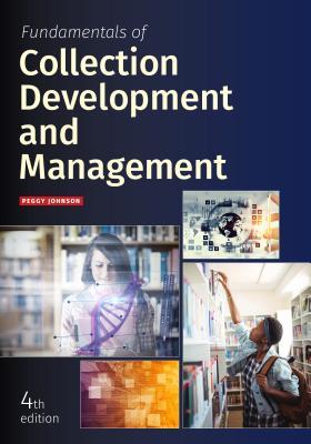 Read Online Fundamentals of Collection Development and Management, Fourth Edition - Peggy Johnson | ePub