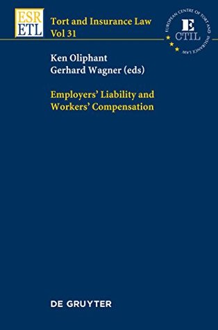 Full Download Employers' Liability and Workers' Compensation (Tort and Insurance Law) - Ken Oliphant file in ePub