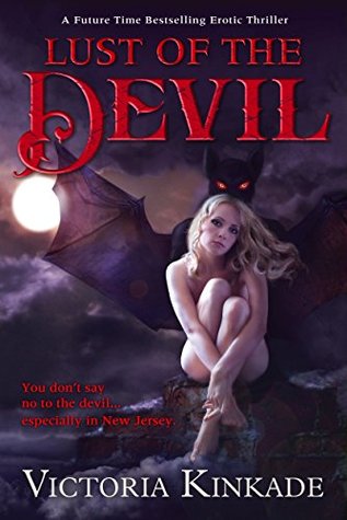Full Download Lust of the Devil: You don’t say no to the devil. Especially in New Jersey. - Victoria Kinkade file in PDF