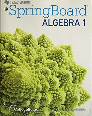 Download Texas - Spring Board Algebra 1 - Consumable Student Edition - College Board file in PDF