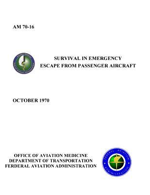 Read Online Survival in Emergency Escape from Passenger Aircraft - U.S. Department of Transportation | PDF