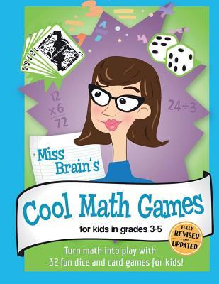 Read Miss Brain's Cool Math Games (for Kids in Grades 3-5) - Kelli Pearson | PDF