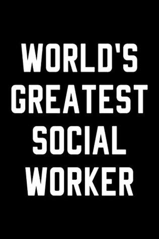 Full Download World's Greatest Social Worker: Blank Lined Journal 6x9 - Gift for Social Worker -  | ePub