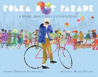 Read Online Polka Dot Parade: A Book About Bill Cunningham - Deborah Blumenthal file in ePub