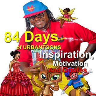 Read 84 Days of Urbantoons Inspiration, Motivation and Quotes - Kiel Ebon Ibrahim file in PDF