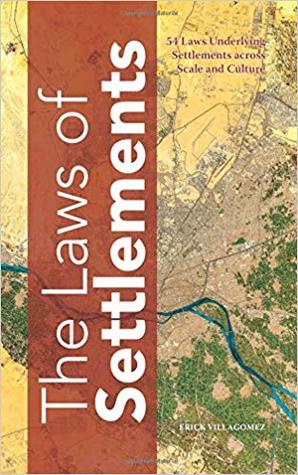 Full Download The Laws of Settlements: 54 Laws Underlying Settlements across Scale and Culture - Erick Villagomez | PDF