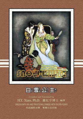 Full Download Snow White (Traditional Chinese): 07 Zhuyin Fuhao (Bopomofo) with IPA Paperback B&w - H.Y. Xiao | PDF