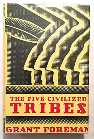 Download The Five Civilized Tribes: Cherokee, Chickasaw, Choctaw, Creek, Seminole - Grant Foreman file in PDF