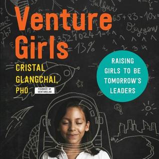 Read Online Venturegirls: Raising Girls to Be Tomorrow's Leaders - Luz Cristal Sanchez file in PDF