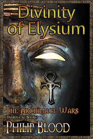 Download Divinity of Elysium (The Archimage Wars Book 7) - Philip Blood | ePub