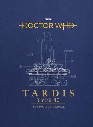 Download Doctor Who: TARDIS Type 40 Instruction Manual - Richard Atkinson | ePub
