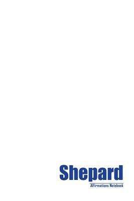 Read Online Shepard Affirmations Notebook & Diary Positive Affirmations Workbook Includes: Mentoring Questions, Guidance, Supporting You - Affirmations World | ePub