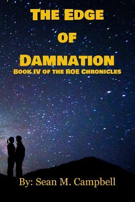 Read The Edge of Damnation: Book IV of the Roe Chronicles - Sean M Campbell | ePub