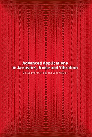 Full Download Advanced Applications in Acoustics, Noise and Vibration - Frank J. Fahy | PDF