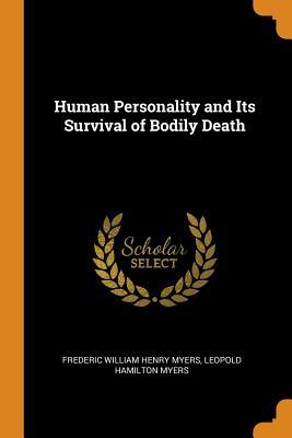 Full Download Human Personality and Its Survival of Bodily Death - Frederic William Henry Myers file in ePub