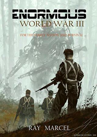 Read Online Enormous :World War Three: For The Nation,Family And Survival - Ray Marcel file in ePub
