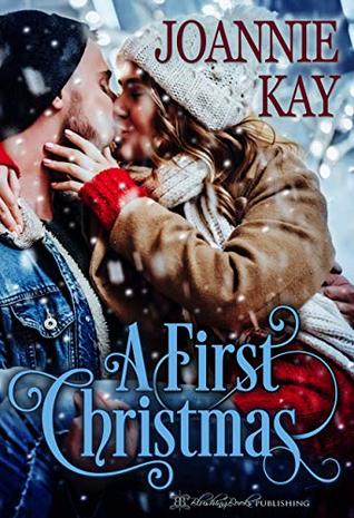 Read Online A First Christmas (The Alex and Anna Chronicles Book 3) - Joannie Kay | ePub