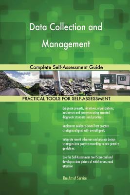 Read Data Collection and Management Complete Self-Assessment Guide - Gerardus Blokdyk file in PDF