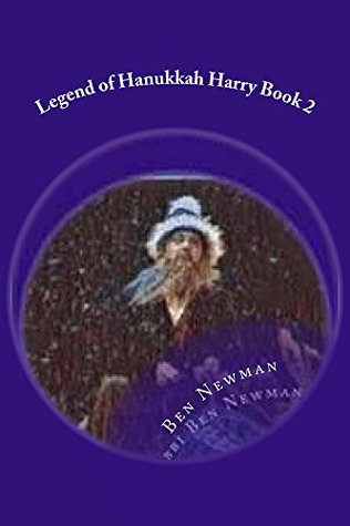 Read Online Legend of Hanukkah Harry Book 2 (Legends of Hanukkah HArry) - Ben Newman file in ePub
