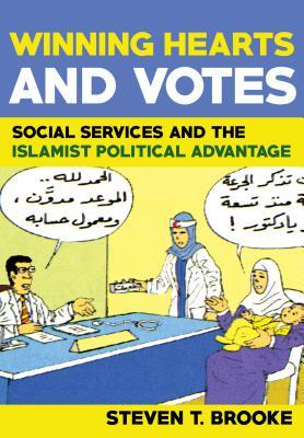 Read Winning Hearts and Votes: Social Services and the Islamist Political Advantage - Steven T Brooke | PDF