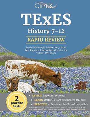 Read TExES History 7-12 Study Guide Rapid Review 2019-2020: Test Prep and Practice Questions for the TExES (233) Exam - Cirrus Teacher Certification Exam Prep Team | ePub