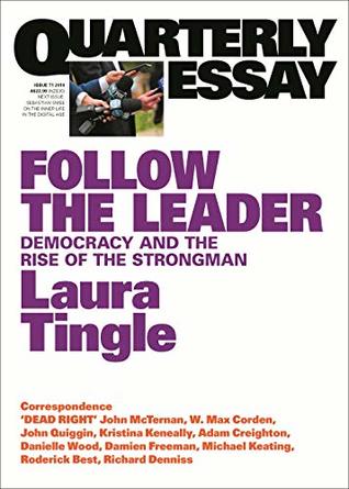 Full Download Follow the Leader: Democracy and the Rise of the Strongman - Laura Tingle | PDF