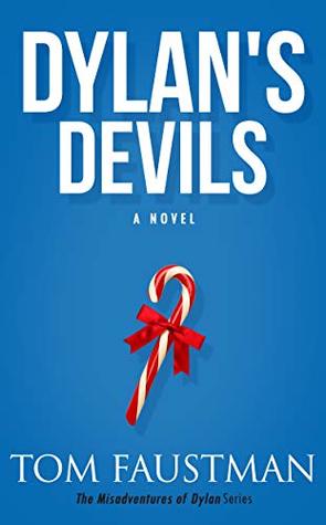 Read Online Dylan's Devils (The Misadventures of Dylan Series Book 4) - Tom Faustman file in ePub