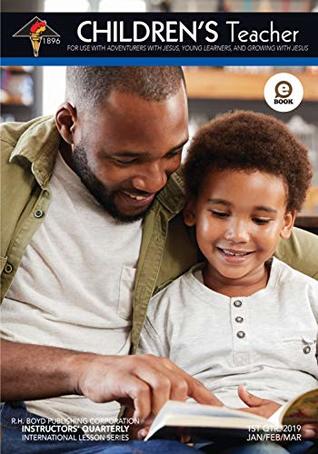 Read Children’s Teacher: First Quarter 2019 (Sunday School) - R. H. Boyd Publishing Corporation | ePub