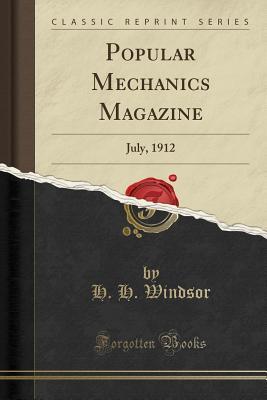 Download Popular Mechanics Magazine: July, 1912 (Classic Reprint) - H.H. Windsor | ePub