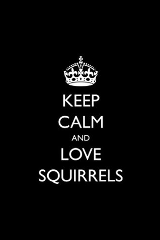 Read Keep Calm and Love Squirrels: Blank Lined Journal -  file in ePub