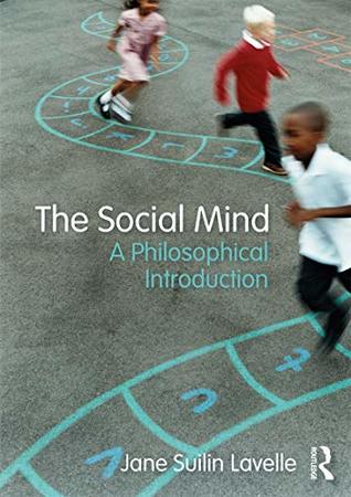 Read The Social Mind: A Philosophical Introduction - Jane Suilin Lavelle file in ePub