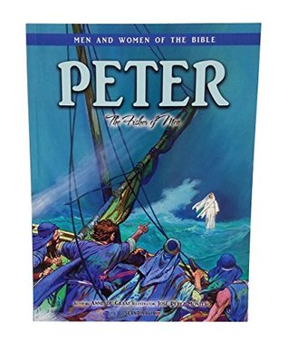 Read Online Peter, Chosen by Jesus -Bible Stories-Kids Bible Stories- Short Stories for Kids-Galilee-Simon-Andrew-Jesus-Obey-Zebedee-James-Jerusalem-Jesus  Edition (Men & Women of the Bible - Revised) - Anne de Graaf | ePub