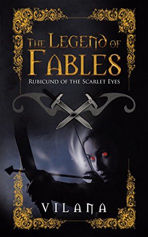 Read Online The Legend of Fables: Rubicund of the Scarlet Eyes - Vilana file in ePub