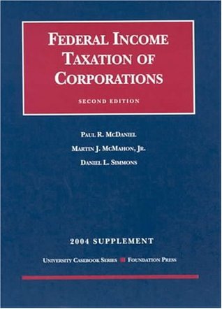 Full Download 2004 Supplement to Federal Income Taxation of Corporations (University Casebook Series) - Paul R. McDaniel | PDF