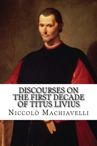 Read Discourses on the First Decade of Titus Livius - Niccolò Machiavelli file in PDF