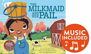 Full Download The Milkmaid and Her Pail (Classic Fables in Rhythm and Rhyme) - Blake Hoena file in ePub