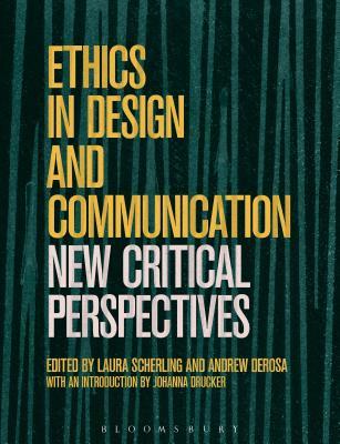 Read Online Ethics in Design and Communication: Critical Perspectives - Andrew DeRosa | PDF