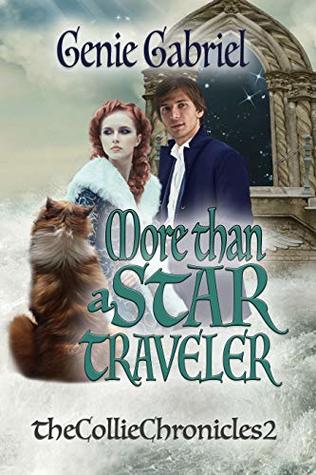 Download More than a Star Traveler (Collie Chronicles Book 2) - Genie Gabriel | PDF