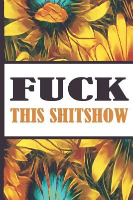 Full Download Be a Sunflower Live a Little: Fuck This Shitshow Beautiful Sun Flower Bloom Foral Pattern Dotted Bullet Notebook Journal Dot Grid Planner Organizer 6x9 Inspirational Gifts for Woman Nature Lovers Gentle Spirits - Flowerpower | ePub